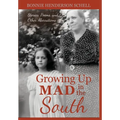 Growing Up Mad in the South: Stories, Poems, and Other Aberrations - Hardcover