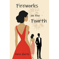 Fireworks on the Fourth - Paperback