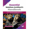 Essential Solutions Architect's Handbook: Master cloud and AI innovation strategies for the future of architecture (English Edition) - Paperback