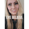 Eye Believe - Paperback