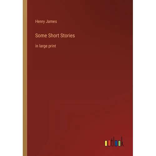 Some Short Stories: in large print - Paperback