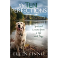 The Ten Perfections: Spiritual Lessons from a Life with Dogs - Paperback