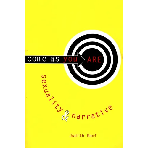 Come as You Are: Sexuality and Narrative - Paperback