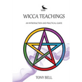 Wicca Teachings: An Introduction and Practical Guide - Paperback