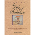Ayurveda: A Life of Balance: The Complete Guide to Ayurvedic Nutrition and Body Types with Recipes - Paperback