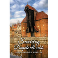 Surviving Despite All Odds - Paperback