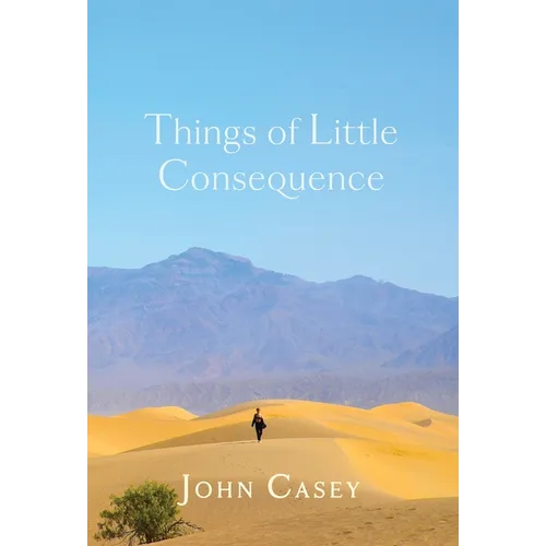 Things of Little Consequence: Collector's Edition - Hardcover