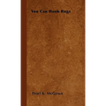 You Can Hook Rugs - Hardcover
