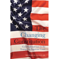 The Changing Constitution: Constitutional Law in the Trump-Era Supreme Court - Hardcover