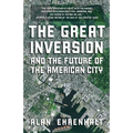 The Great Inversion and the Future of the American City - Paperback