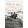 Souvenirs of a SuperAger: Stories from My Life - Paperback