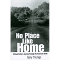 No Place Like Home: A Black Briton's Journey Through the American South - Paperback