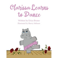 Clarissa Learns to Dance - Paperback