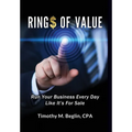 Ring$ of Value: Run Your Business Every Day Like It's For Sale - Hardcover