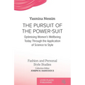 The Pursuit of the Power-Suit: Optimising Women's Wellbeing Today Through the Application of Science to Style - Paperback