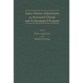 Labor Market Adjustments to Structural Change and Technological Progress - Hardcover