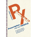 Prescription for the People: An Activist's Guide to Making Medicine Affordable for All - Paperback