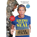 Living with a Seal: 31 Days Training with the Toughest Man on the Planet - Paperback