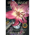 Stuck inside my head: My autobiography based off of the studies of philosophy, anthropology, and psychology - Paperback
