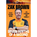 Seven Tenths of a Second: Life, Leadership and Formula 1 - Paperback