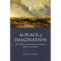 The Place of Imagination: Wendell Berry and the Poetics of Community, Affection, and Identity - Hardcover