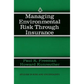 Managing Environmental Risk Through Insurance - Hardcover