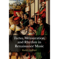 Tactus, Mensuration and Rhythm in Renaissance Music - Paperback