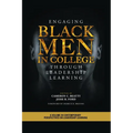 Engaging Black Men in College Through Leadership Learning - Hardcover