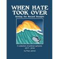 When Hate Took Over: Setting the Record Straight - Paperback