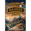 The Mediocre Infantryman's Guide to Ranger School - Paperback
