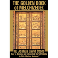 The Golden Book of Melchizedek: How to Become an Integrated Christ/Buddha in This Lifetime Volume 2 - Paperback