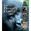 The Primate Family Tree: The Amazing Diversity of Our Closest Relatives - Paperback