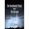 The Stormbound Trilogy: Book 1: The Old Gods - Paperback