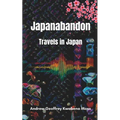 Japanabandon: Travels in Japan - Paperback