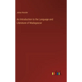 An Introduction to the Language and Literature of Madagascar - Hardcover