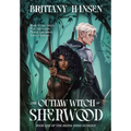 The Outlaw Witch of Sherwood - Hardcover