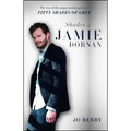 Shades of Jamie Dornan: The Star of the Major Motion Picture Fifty Shades of Grey - Paperback
