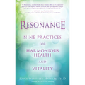 Resonance: Nine Practices for Harmonious Health and Vitality - Paperback