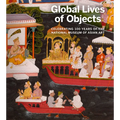 Global Lives of Objects: Celebrating 100 Years of the National Museum of Asian Art - Paperback