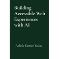 Building Accessible Web Experiences with AI - Paperback