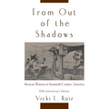 From Out of the Shadows: Mexican Women in Twentieth-Century America - Paperback