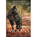 Sorcerous Moons Books 4-6 - Paperback