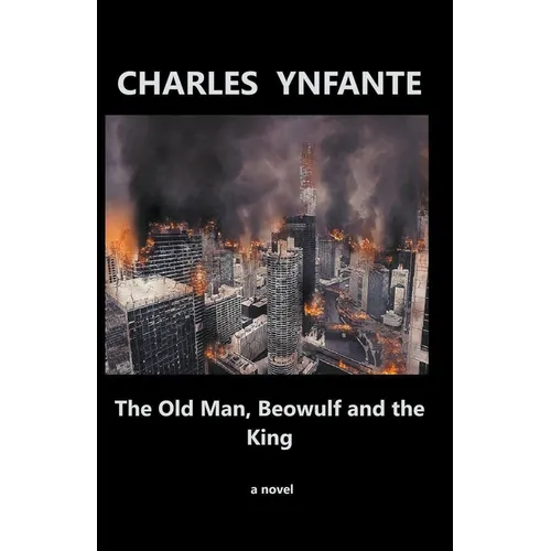 The Old Man, Beowulf and the King - Paperback