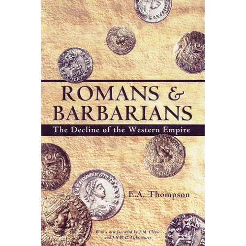 Romans and Barbarians: Decline of the Western Empire - Paperback