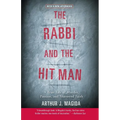 The Rabbi and the Hit Man: A True Tale of Murder, Passion, and Shattered Faith - Paperback