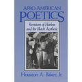 Afro-American Poetics Afro-American Poetics Afro-American Poetics: Revisions of Harlem and the Black Aesthetic Revisions of Harlem and the Black Aesth - Paperback
