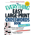 The Everything Easy Large-Print Crosswords Book, Volume III: 150 More Easy to Read Puzzles for Hours of Fun - Paperback