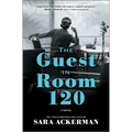 The Guest in Room 120 - Hardcover