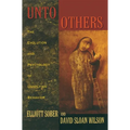 Unto Others: The Evolution and Psychology of Unselfish Behavior - Paperback
