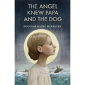 The Angel Knew Papa and the Dog - Paperback